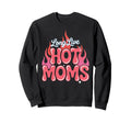 Long Live Hot Moms Funny Mom Sweatshirt - Minimalist Print for Adults - T-Shirt, Sweatshirt, Hoodie