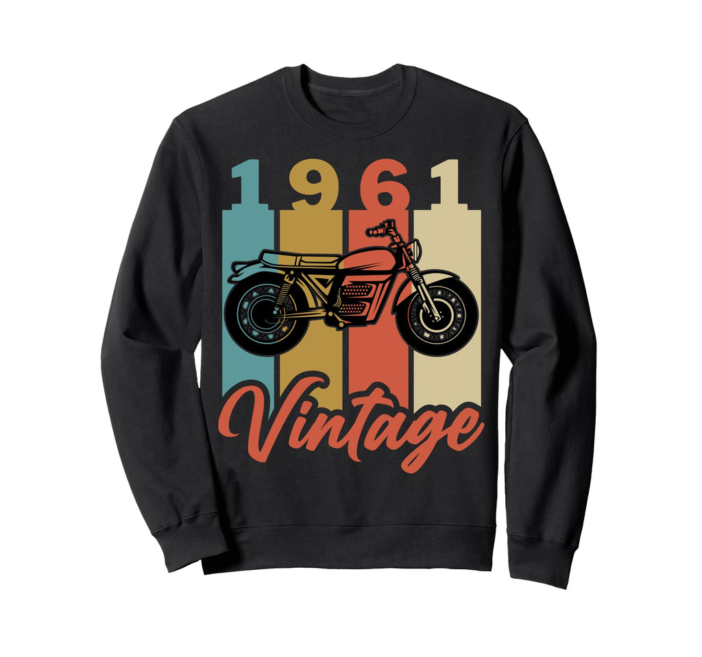 Funny 1961 Birth Year Motorcycle Sweatshirt - Streetwear Style Men Women - T-Shirt, Sweatshirt, Hoodie