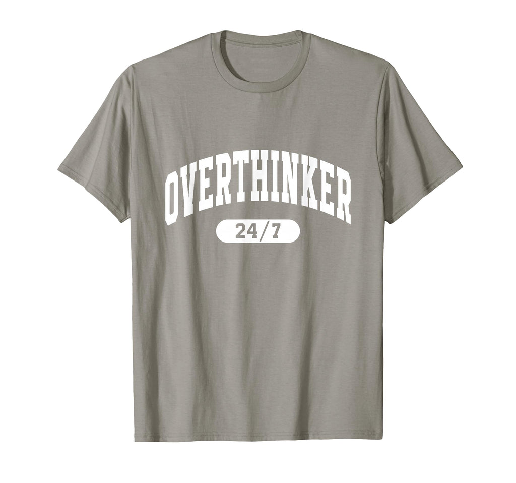 Overthinker 24 7 Funny Slogan Jersey T-Shirt - Streetwear Style Men Women - T-Shirt, Sweatshirt, Hoodie
