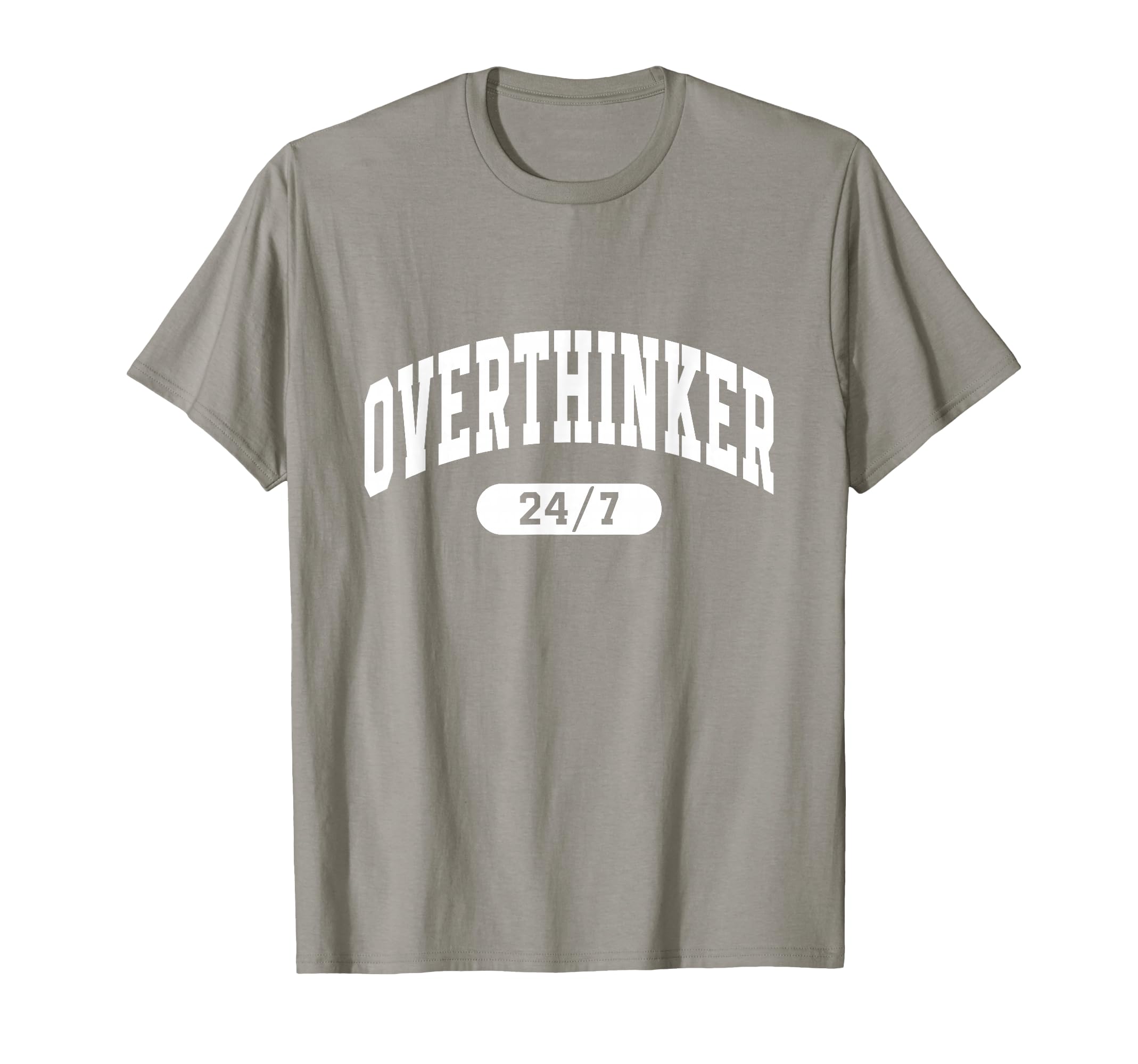 Overthinker 24 7 Funny Slogan Jersey T-Shirt - Streetwear Style Men Women - T-Shirt, Sweatshirt, Hoodie