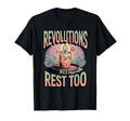 Revolutions Need Rest Too Self Care T-Shirt - Streetwear Style Unisex - T-Shirt, Sweatshirt, Hoodie