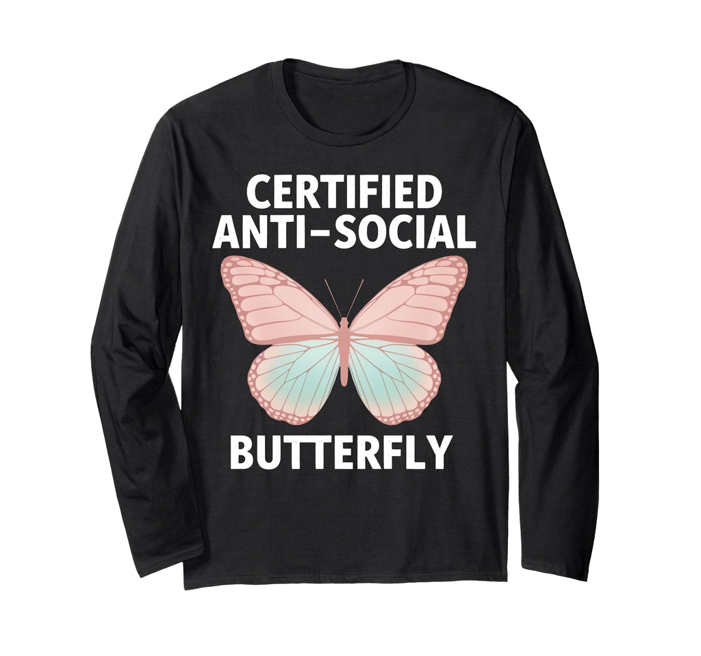 Certified Anti Social Butterfly Art T-Shirt - Streetwear Style Men Women - T-Shirt, Sweatshirt, Hoodie