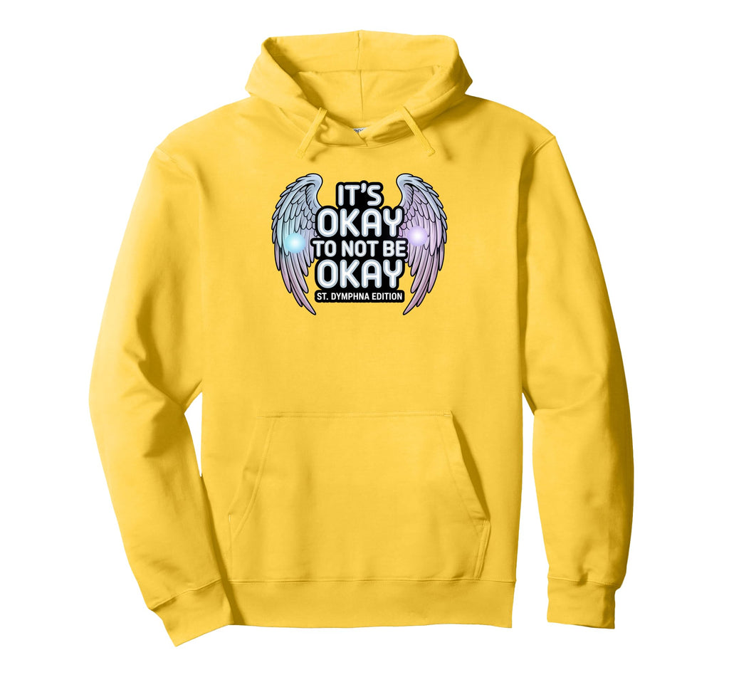 Its Okay Not Be Okay St Dymphna Angel Hoodie - Minimalist Print Men Women - T-Shirt, Sweatshirt, Hoodie