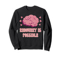 Recovery Is Possible Mental Sweatshirt - Casual Everyday Wear Men Women - T-Shirt, Sweatshirt, Hoodie
