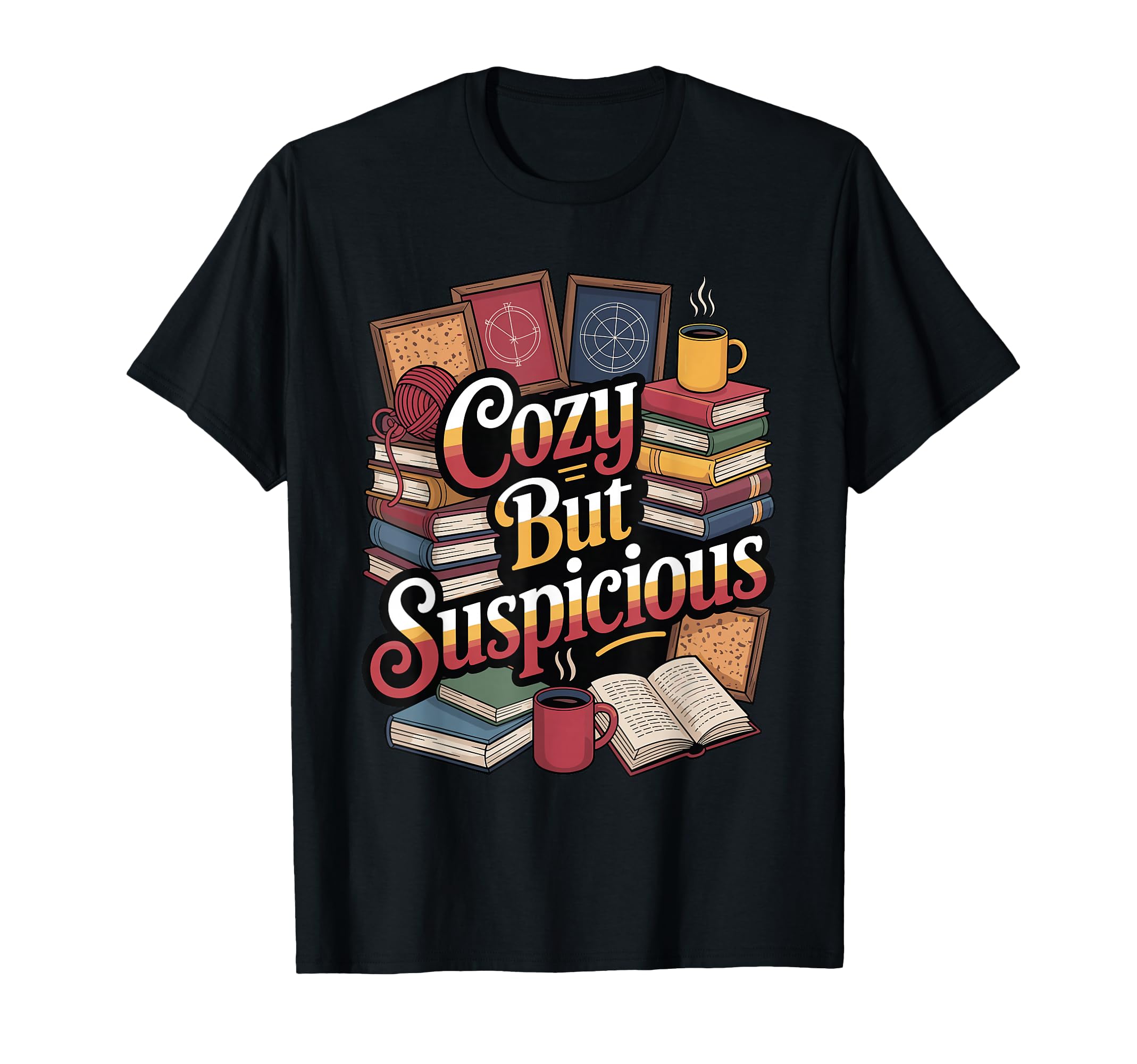 Cozy But Suspicious Funny True Crime T-Shirt - Unique Graphic Men Women - T-Shirt, Sweatshirt, Hoodie