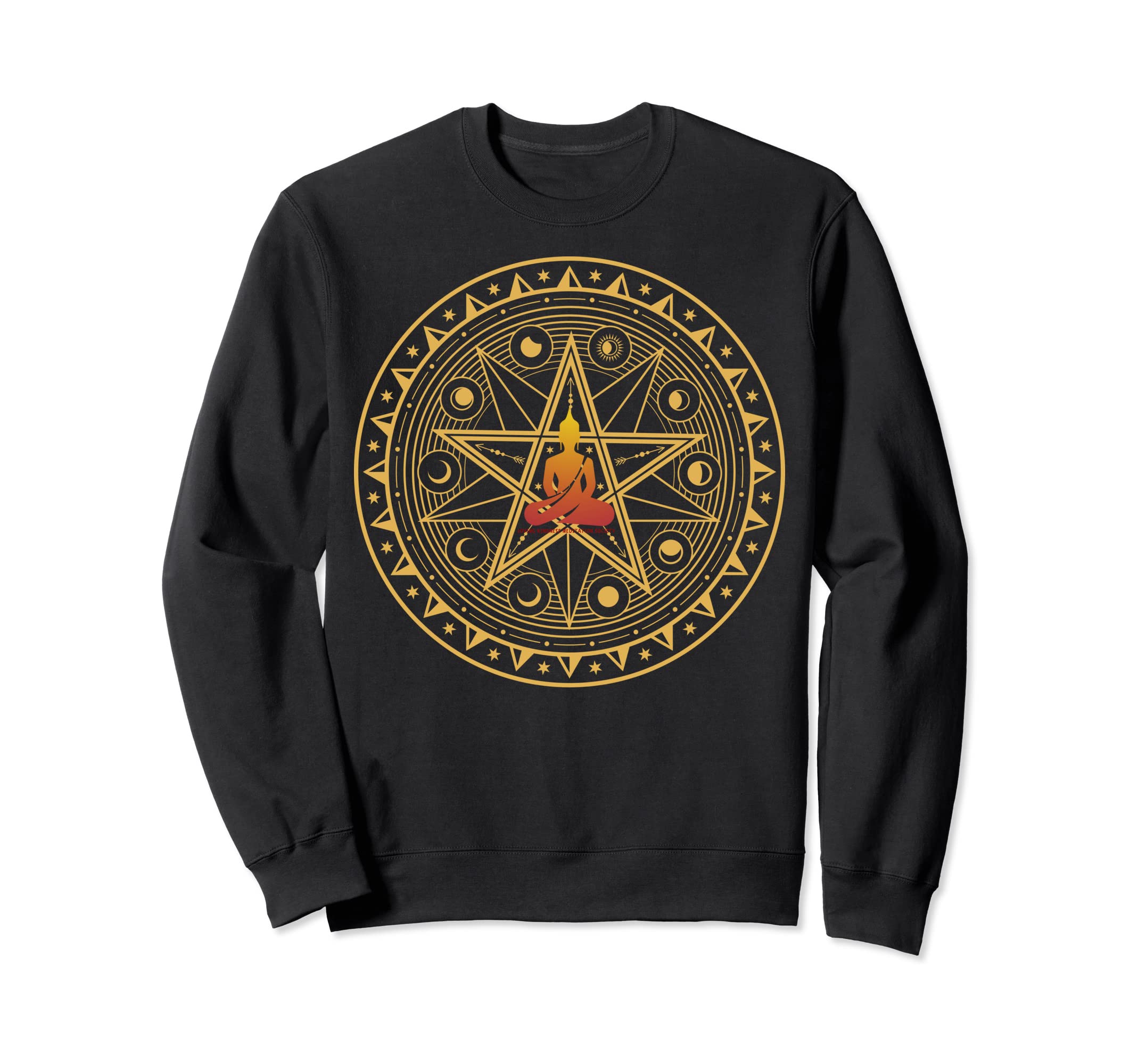 Buddha Mindfulness Buddhist Gautama Sweatshirt - Fun Novelty Design Unisex - T-Shirt, Sweatshirt, Hoodie