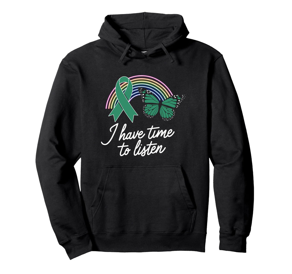 I Have Time To Listen Mental Health Hoodie - Trendy Graphic Unisex - T-Shirt, Sweatshirt, Hoodie