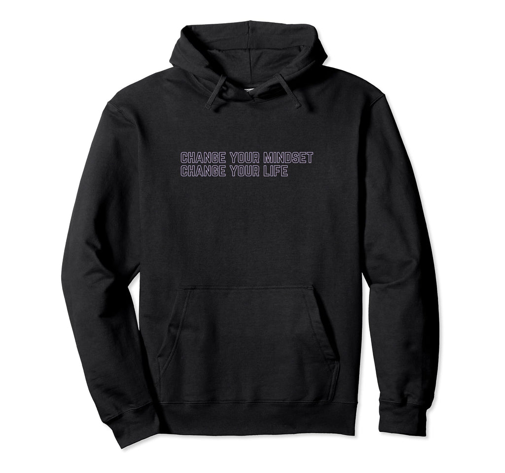 Change Your Mindset Self Motivation Hoodie - Minimalist Print for Adults - T-Shirt, Sweatshirt, Hoodie