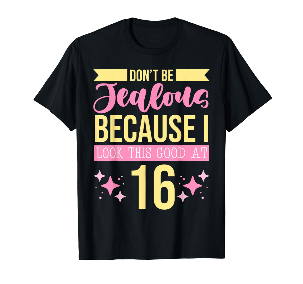 Dont Be Jealous Because I This Good T-Shirt - Streetwear Style for Adults - T-Shirt, Sweatshirt, Hoodie