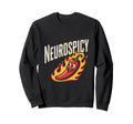 Neurospicy Funny Adhd Autism Sweatshirt - Aesthetic Graphic Unisex - T-Shirt, Sweatshirt, Hoodie