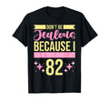 Dont Be Jealous Because I This Good 82 T-Shirt - Novelty Apparel Men Women - T-Shirt, Sweatshirt, Hoodie