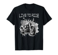 Live To Ride Motorcycle Cruiser T-Shirt - Unique Graphic Men Women - T-Shirt, Sweatshirt, Hoodie
