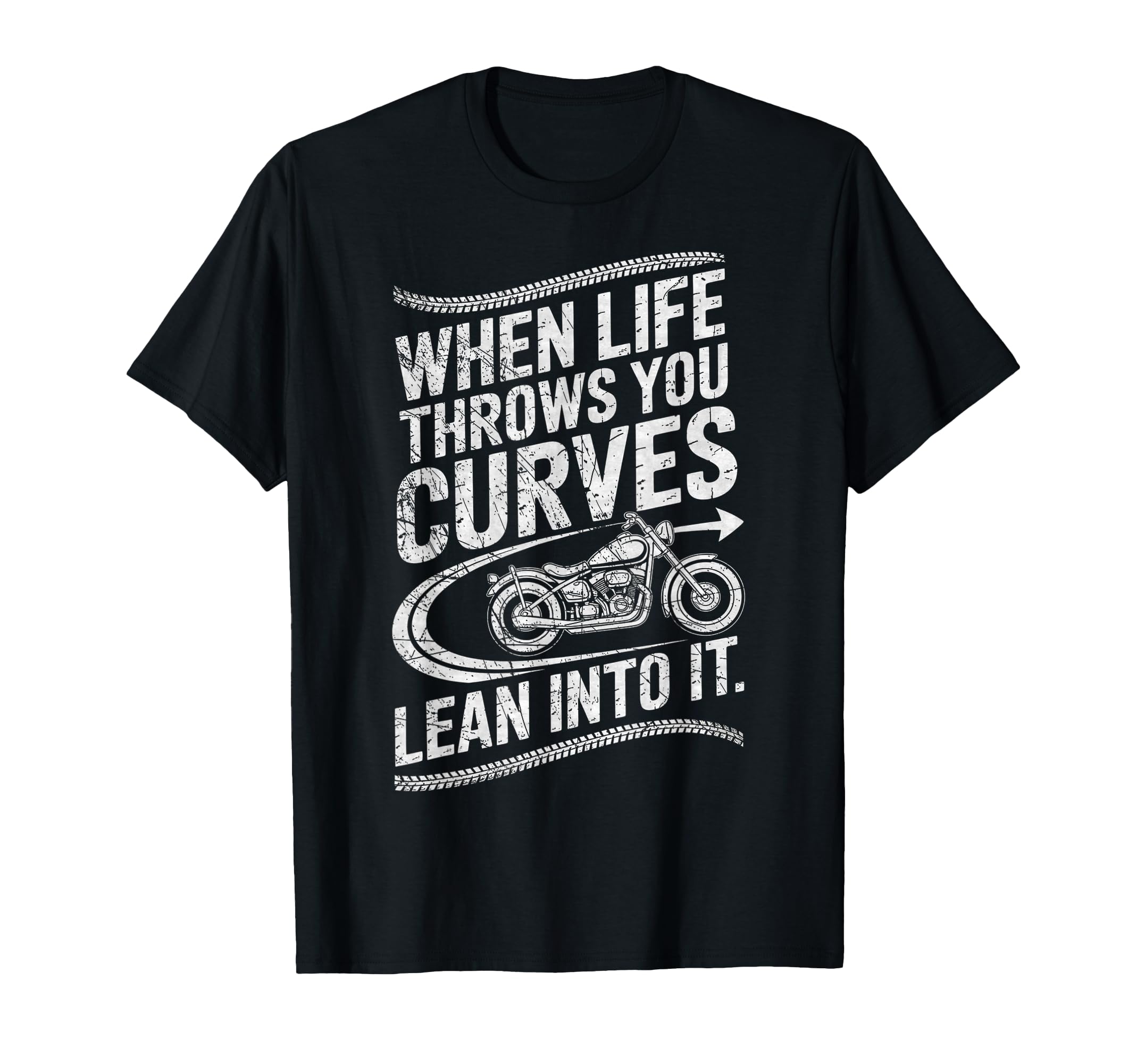 When Life Throws You Curves Lean Into T-Shirt - Fun Novelty Design Unisex - T-Shirt, Sweatshirt, Hoodie