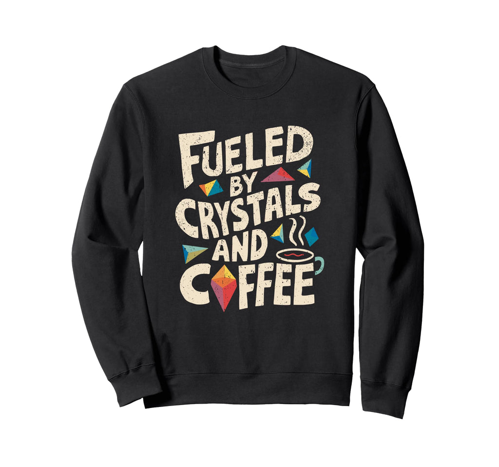 Morning Ritual Coffee Crystals Sweatshirt - Casual Everyday Wear Unisex - T-Shirt, Sweatshirt, Hoodie