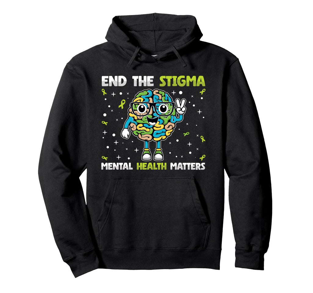 Mental Health Awareness End Stigma Mental Hoodie - Minimalist Print Unisex - T-Shirt, Sweatshirt, Hoodie
