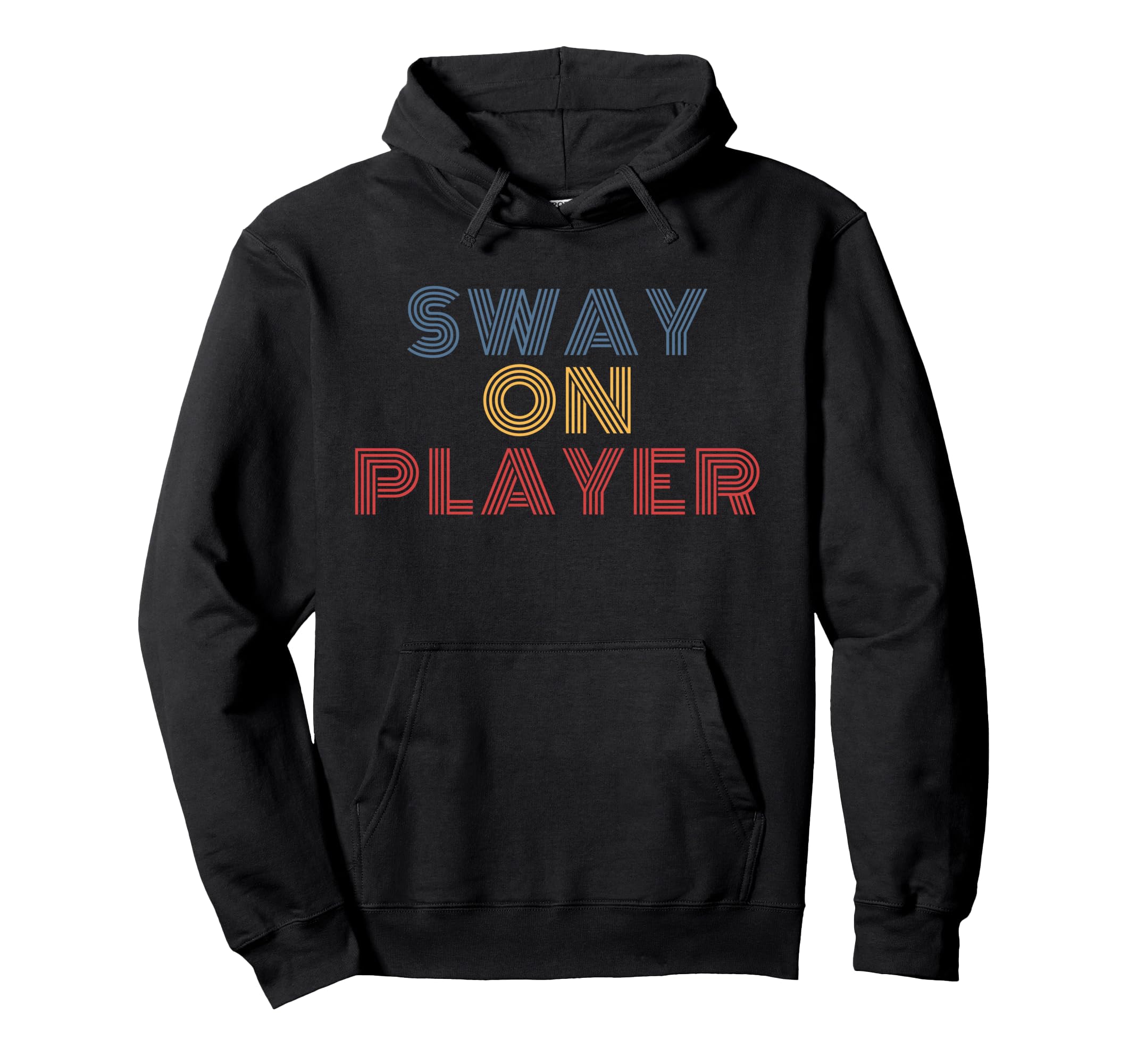 Sway Player 70S Hoodie - Aesthetic Graphic Men Women - T-Shirt, Sweatshirt, Hoodie
