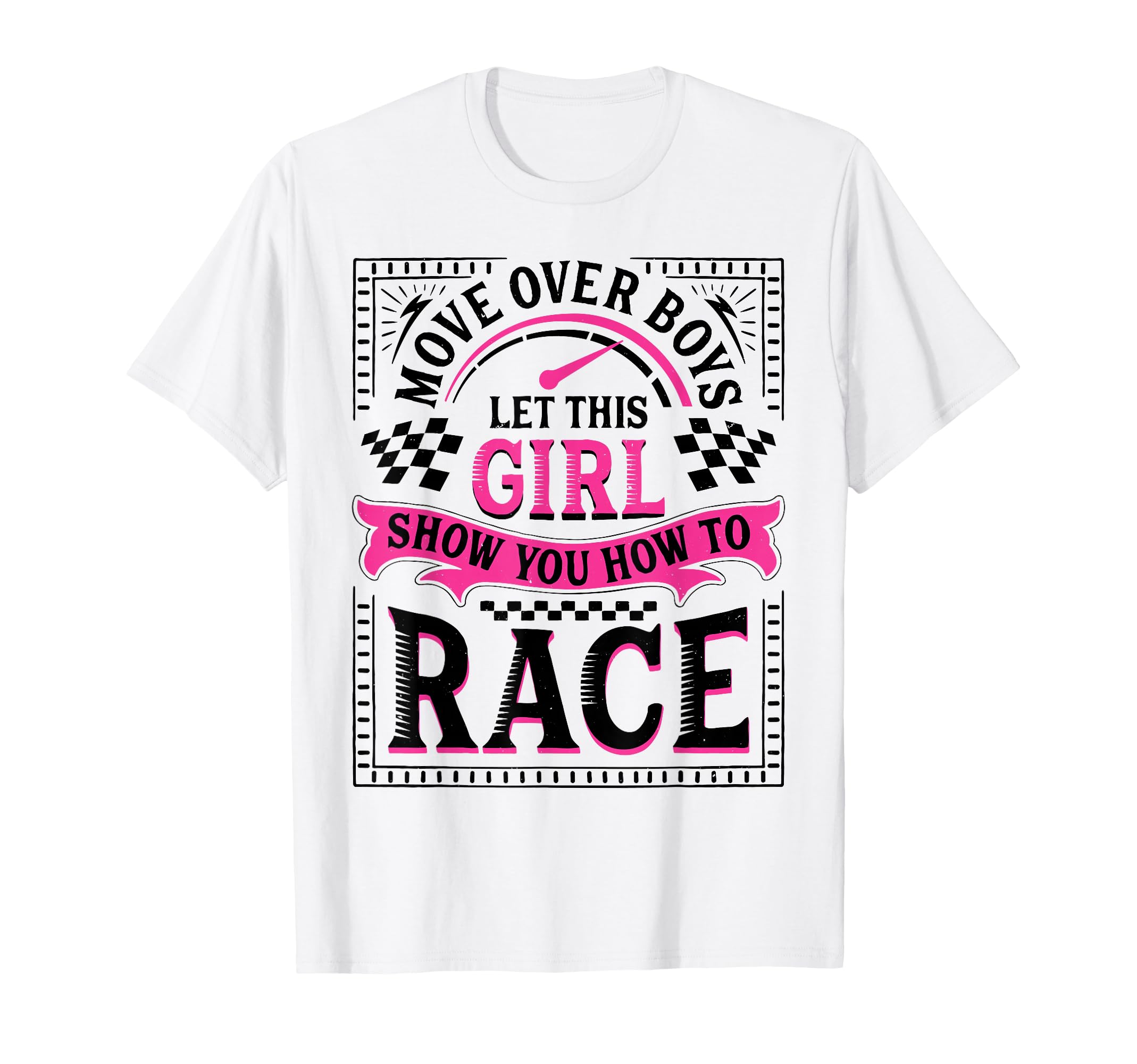 Move Over Let This Show You How To Race T-Shirt - Minimalist Print Unisex - T-Shirt, Sweatshirt, Hoodie