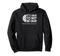 Its Okay To Not Be Okay Us Flag Mental Hoodie - Custom Art Print Men Women - T-Shirt, Sweatshirt, Hoodie