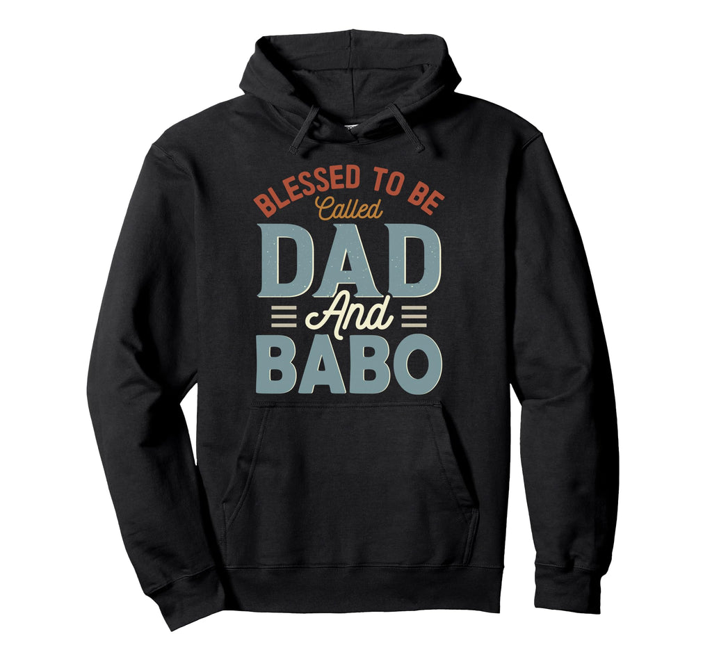 Blessed To Be Called Dad And Babo Fathers Hoodie - Novelty Apparel Unisex - T-Shirt, Sweatshirt, Hoodie