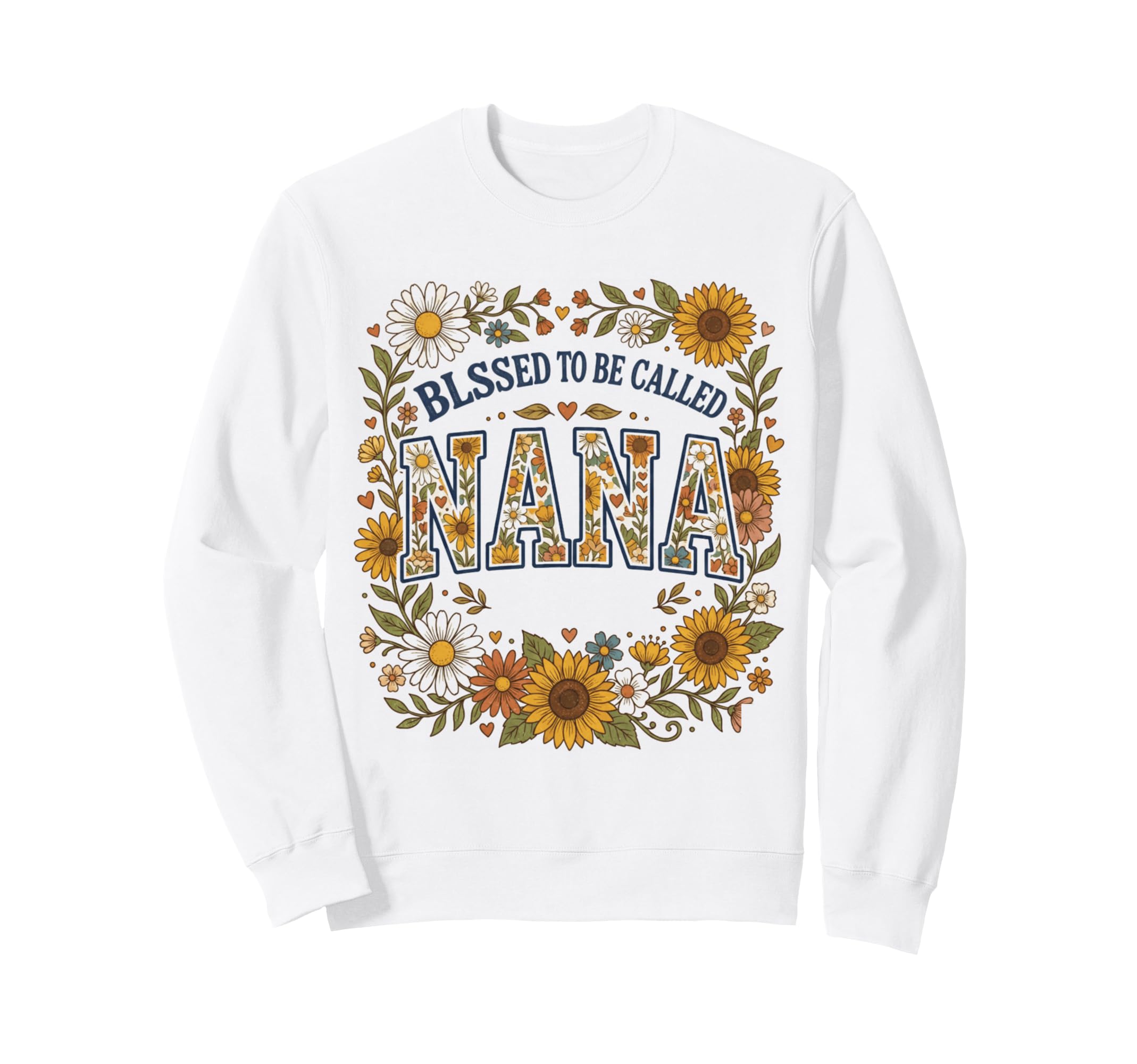 Blessed To Be Called Nana Flowers Sweatshirt - Streetwear Style for Adults - T-Shirt, Sweatshirt, Hoodie