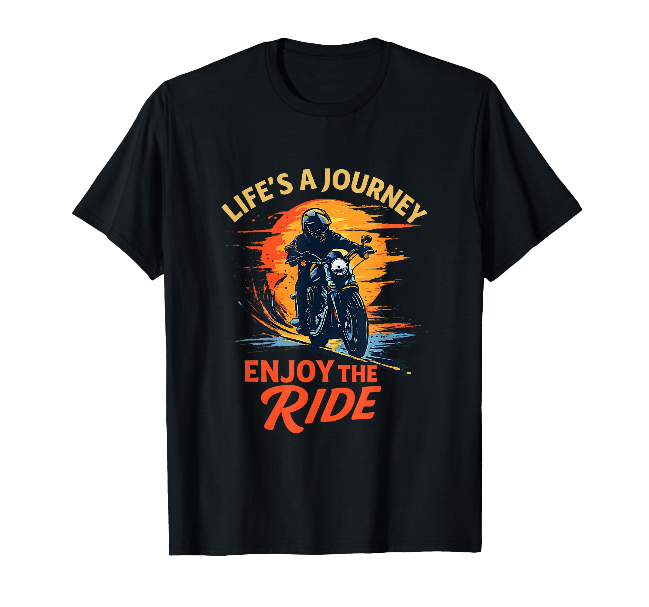 Lifes Journey Enjoy Ride Motorcycle T-Shirt - Fun Novelty Design Unisex - T-Shirt, Sweatshirt, Hoodie