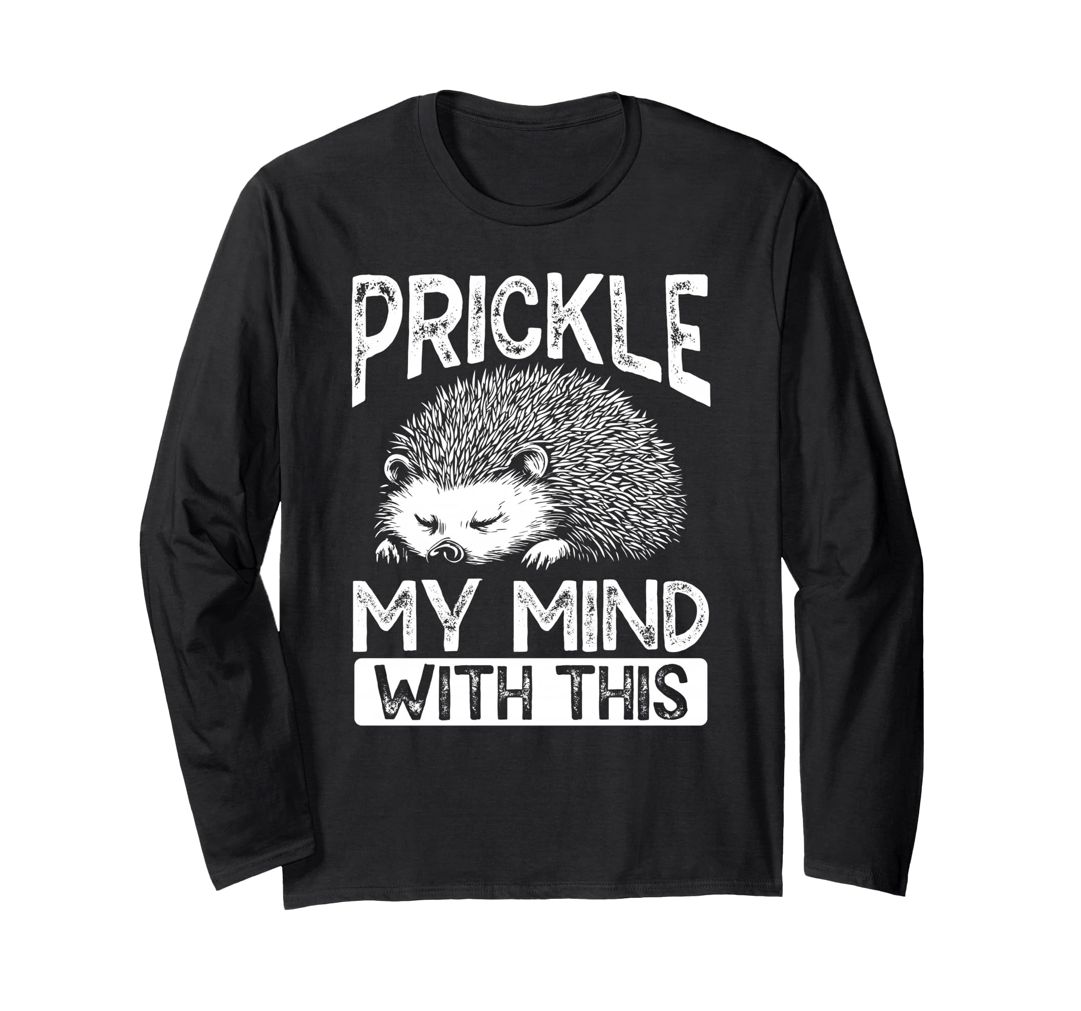 Prickly Hedgehog Overthinkers Deep Minds T-Shirt - Graphic Print Unisex - T-Shirt, Sweatshirt, Hoodie