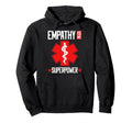 Emotional Support Human Empathy Hoodie - Novelty Apparel for Adults - T-Shirt, Sweatshirt, Hoodie