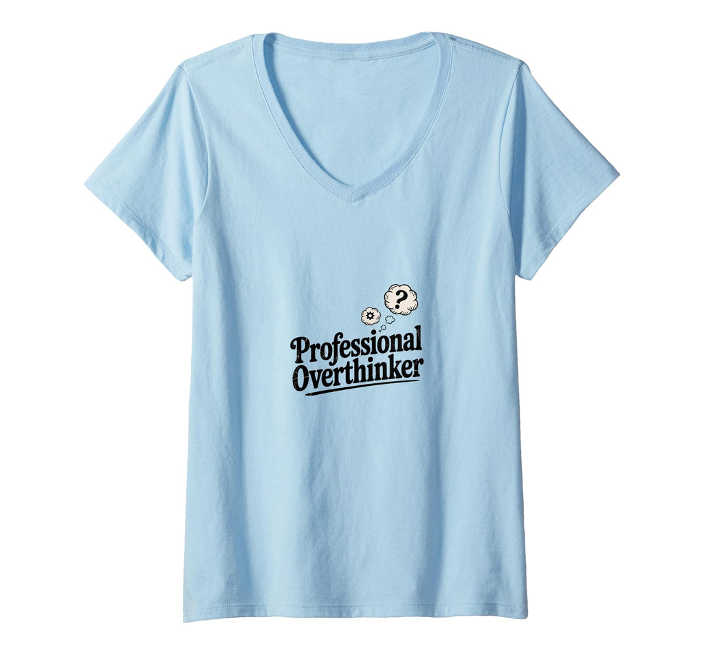 Womens Professional Overthinker Funny T-Shirt - Graphic Print Men Women - T-Shirt, Sweatshirt, Hoodie