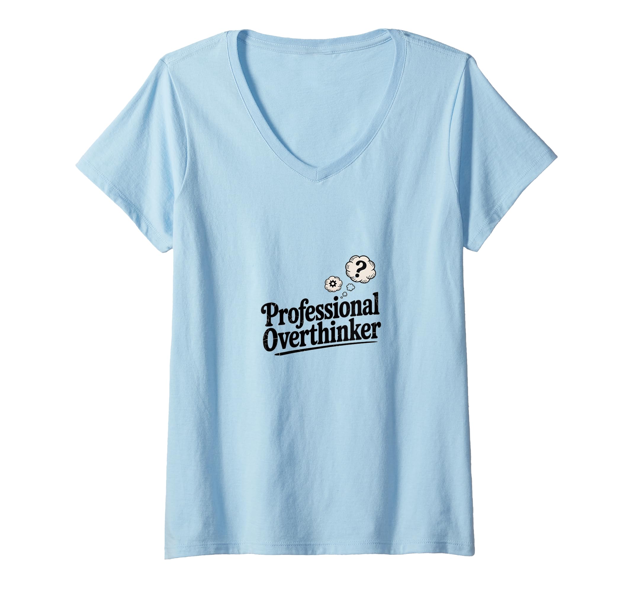 Womens Professional Overthinker Funny T-Shirt - Graphic Print Men Women - T-Shirt, Sweatshirt, Hoodie