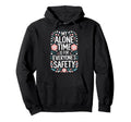 My Alone Time Is Everyones Safety Hoodie - Minimalist Print Unisex - T-Shirt, Sweatshirt, Hoodie