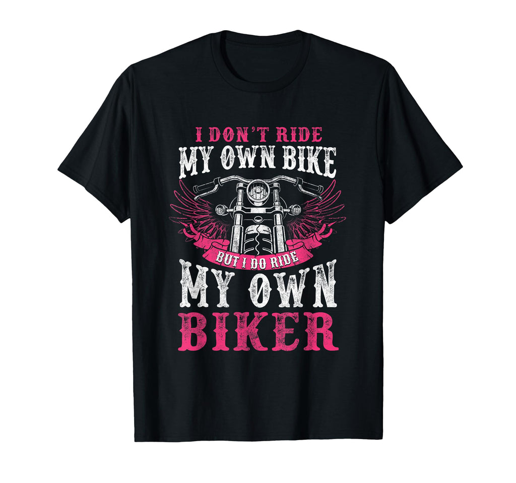 Motorcycle I Do Ride My Own Biker T-Shirt - Minimalist Print for Adults - T-Shirt, Sweatshirt, Hoodie