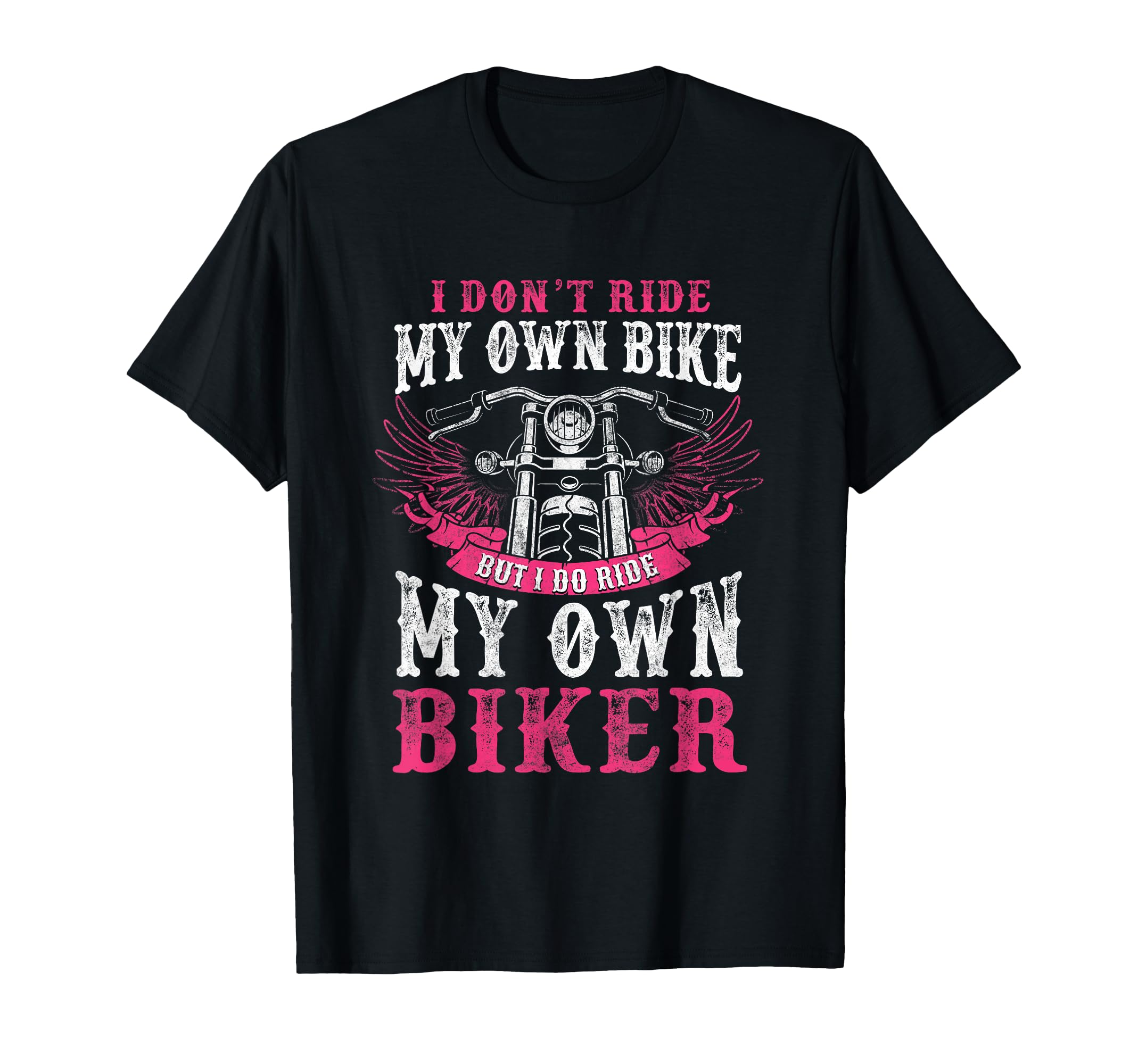 Motorcycle I Do Ride My Own Biker T-Shirt - Trendy Graphic for Adults - T-Shirt, Sweatshirt, Hoodie