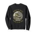 Usa Born To Jam Proud To Be Free Sweatshirt - Streetwear Style Unisex - T-Shirt, Sweatshirt, Hoodie