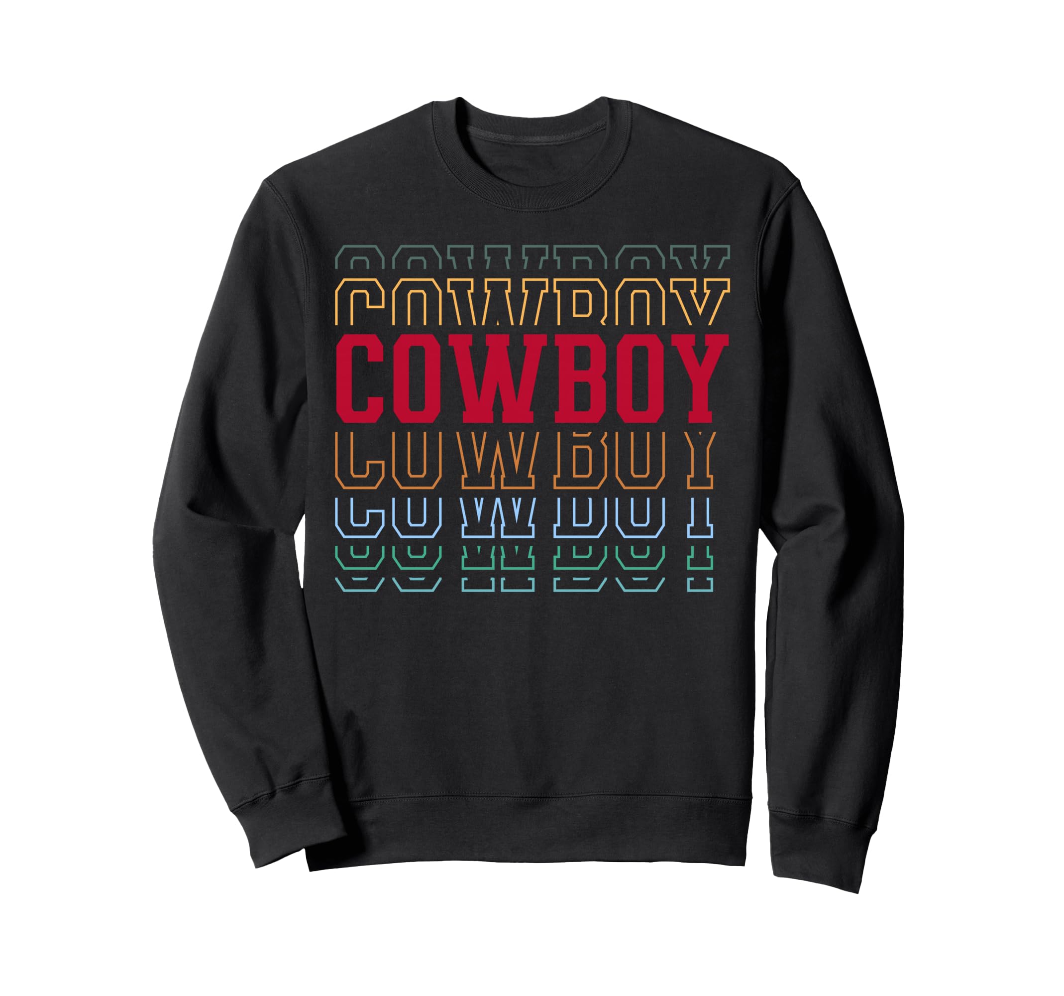 Cowboy Funny Layered Text Horse Sweatshirt - Fun Novelty Design Unisex - T-Shirt, Sweatshirt, Hoodie