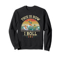 This Is How I Roll Skating Lovers Sweatshirt - Fun Novelty Design Unisex - T-Shirt, Sweatshirt, Hoodie