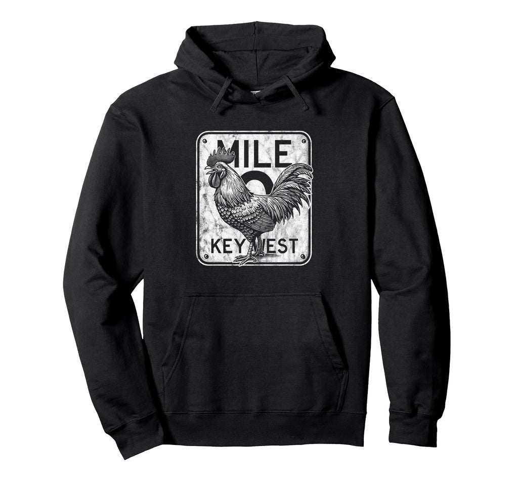 Key West Florida Chicken Mile 0 Hoodie - Streetwear Style Men Women - T-Shirt, Sweatshirt, Hoodie