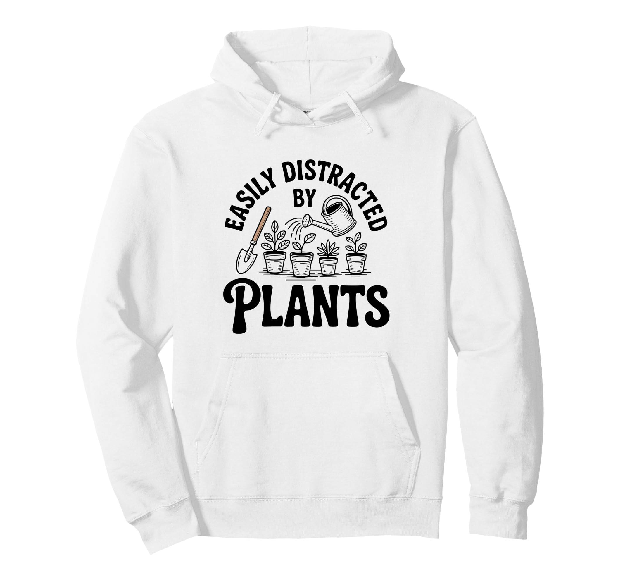 Easily Distracted Plants Gardening Hoodie - Minimalist Print for Adults - T-Shirt, Sweatshirt, Hoodie