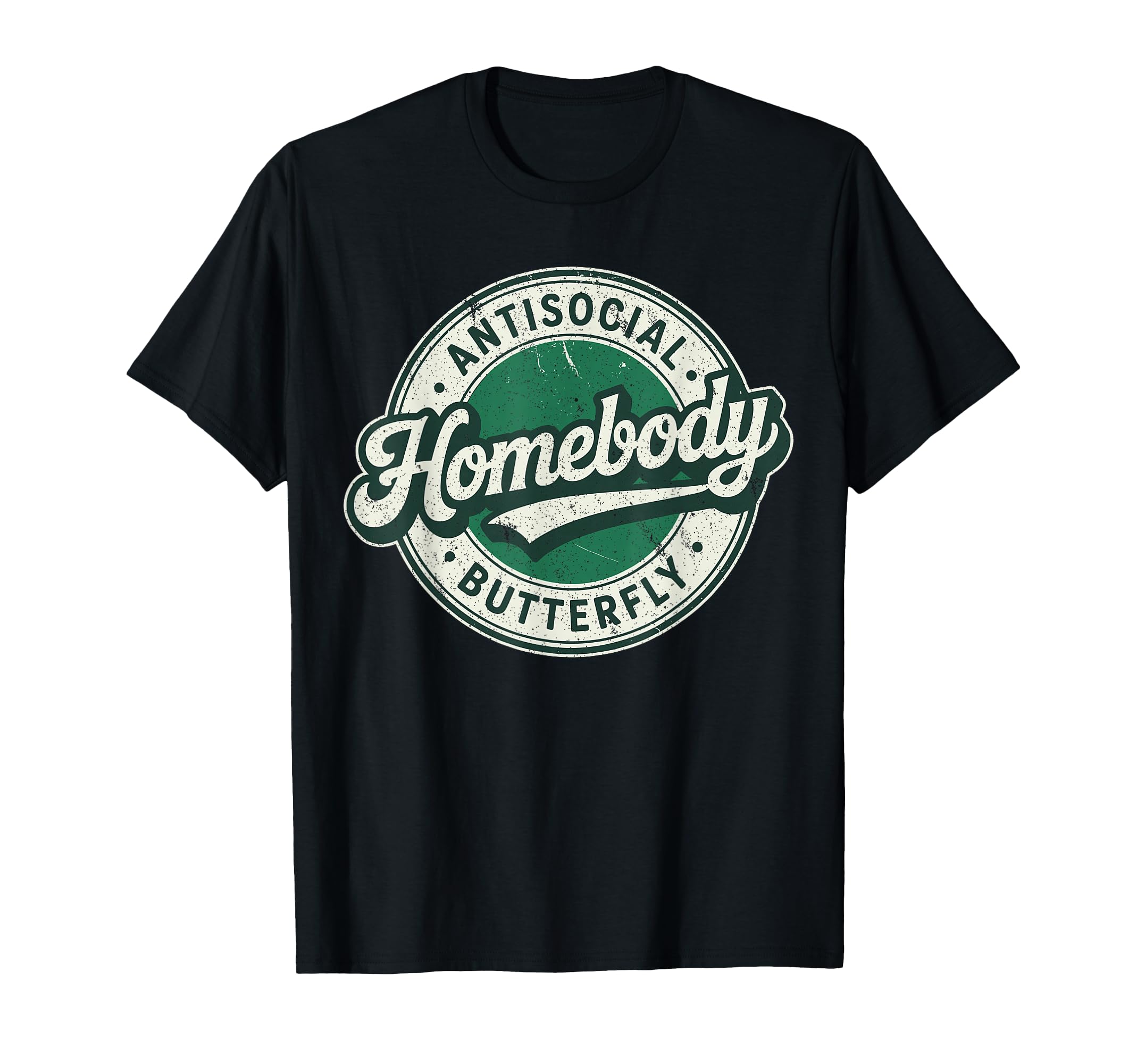 Homebody Antisocial Butterfly T-Shirt - Novelty Apparel for Adults - T-Shirt, Sweatshirt, Hoodie