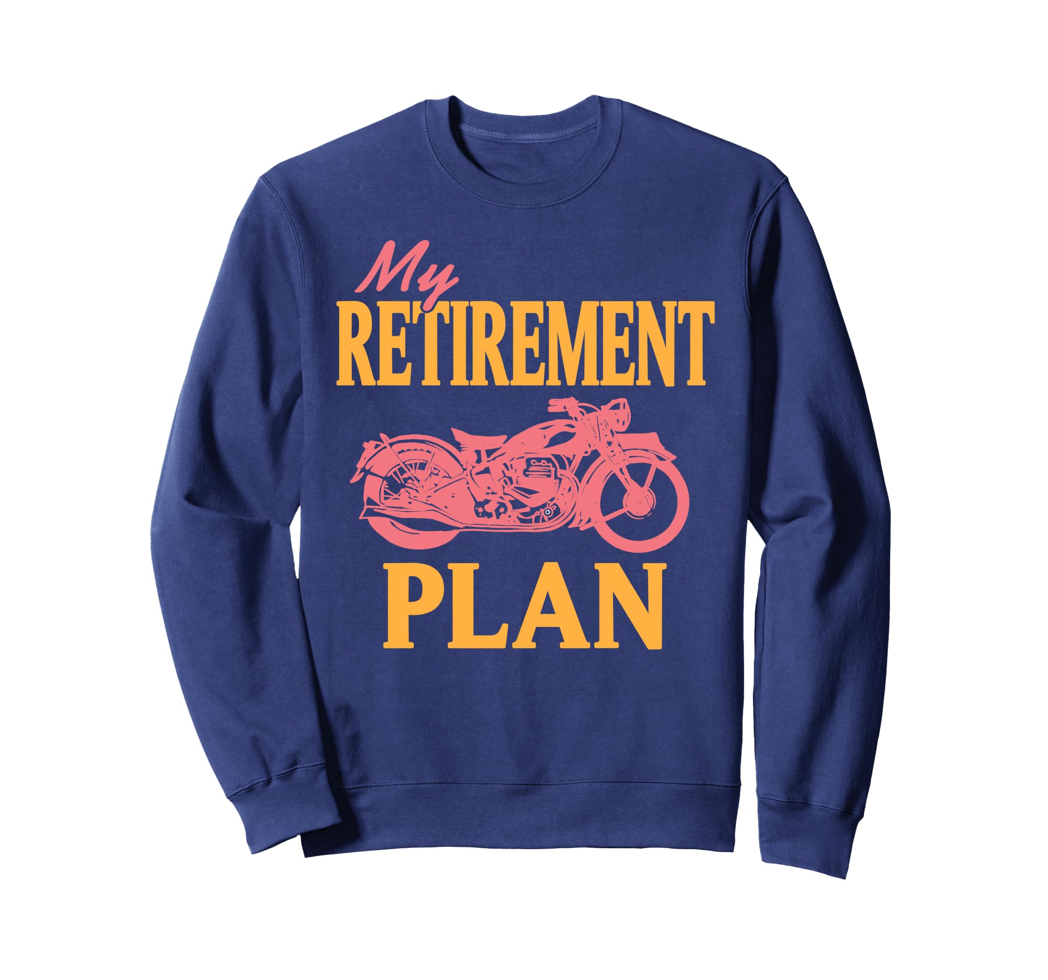 My Retirement Plan Includes Sweatshirt - Minimalist Print for Adults - T-Shirt, Sweatshirt, Hoodie
