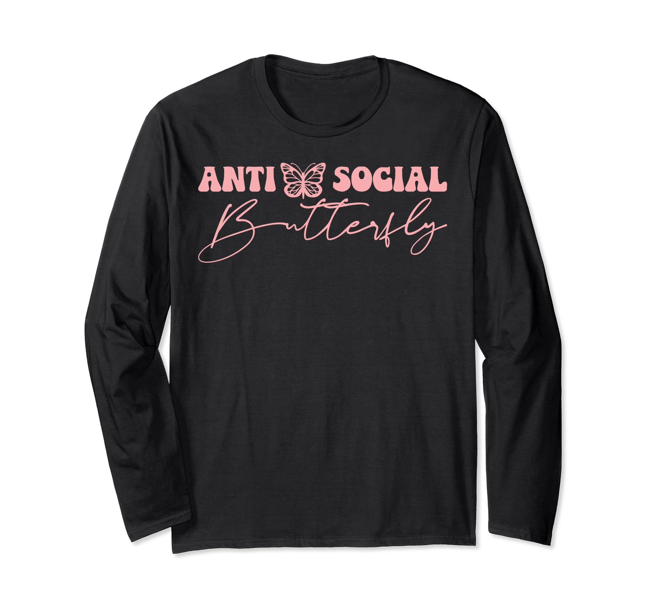 Anti Social Butterfly Awareness T-Shirt - Fun Novelty Design Men Women - T-Shirt, Sweatshirt, Hoodie