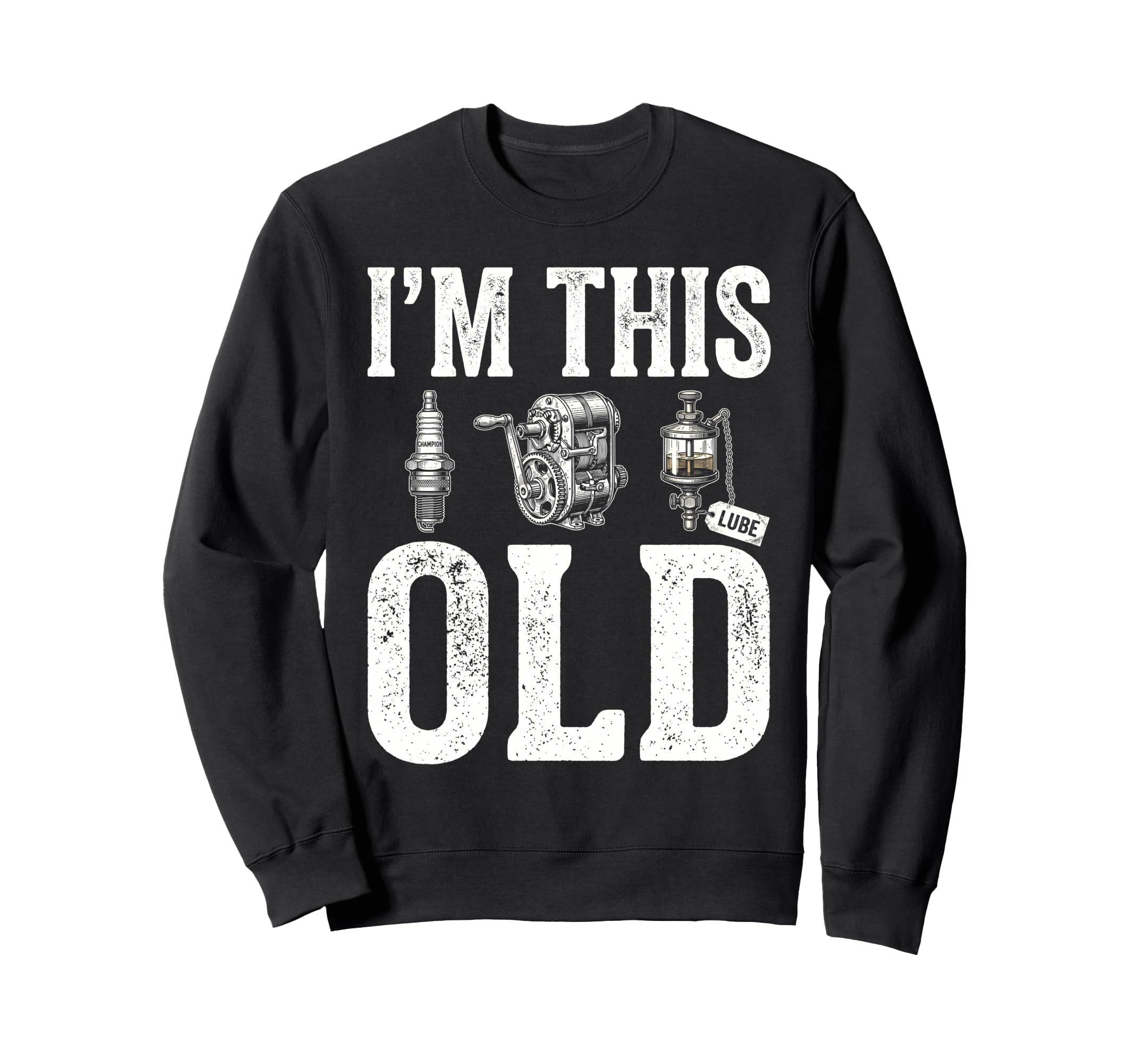 Im This Old Spark Plug Pencil Sweatshirt - Fun Novelty Design Men Women - T-Shirt, Sweatshirt, Hoodie