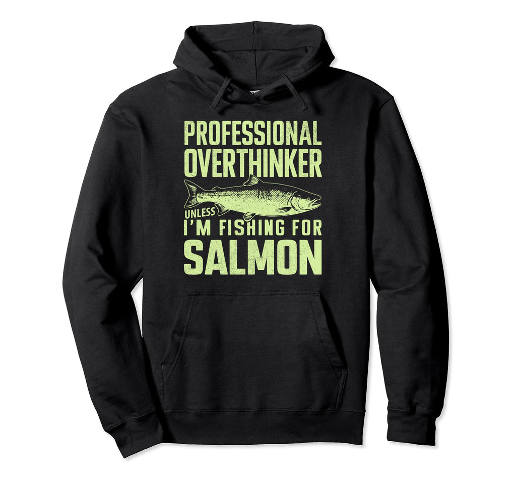 Professional Overthinker Unless Im Hoodie - Novelty Apparel for Adults - T-Shirt, Sweatshirt, Hoodie