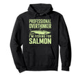 Professional Overthinker Unless Im Hoodie - Novelty Apparel for Adults - T-Shirt, Sweatshirt, Hoodie
