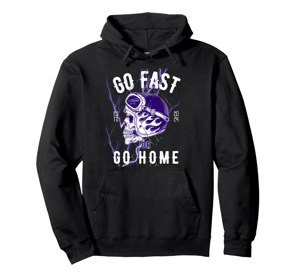 Go Fast Or Go Home Motorcycle Biker Skull Hoodie - Aesthetic Graphic Unisex - T-Shirt, Sweatshirt, Hoodie