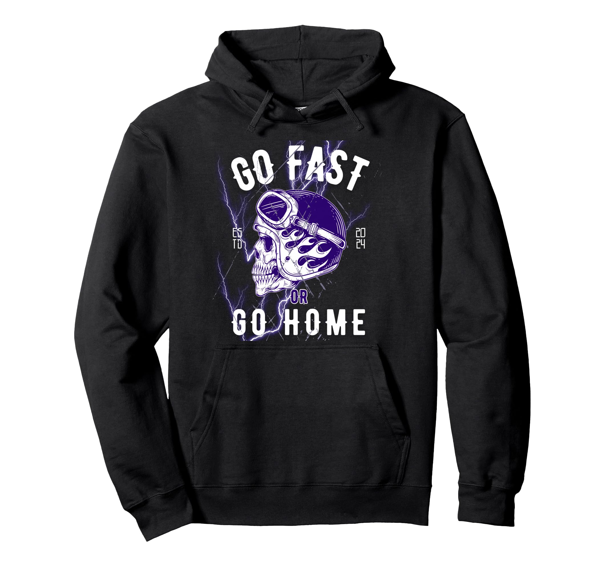Go Fast Or Go Home Motorcycle Biker Skull Hoodie - Aesthetic Graphic Unisex - T-Shirt, Sweatshirt, Hoodie