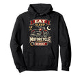 Motorcycle Biker Eat Sleep Motorcycle Hoodie - Unique Graphic Unisex - T-Shirt, Sweatshirt, Hoodie