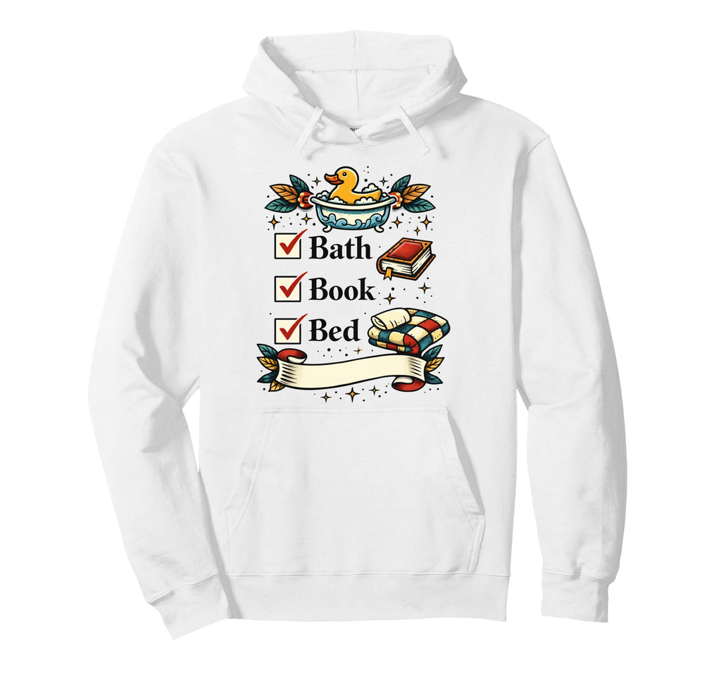 Bath Book Bed Book Lover Self Care Hoodie - Custom Art Print Men Women - T-Shirt, Sweatshirt, Hoodie