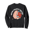 Mental Wellness Matters Trendy Sweatshirt - Graphic Print for Adults - T-Shirt, Sweatshirt, Hoodie