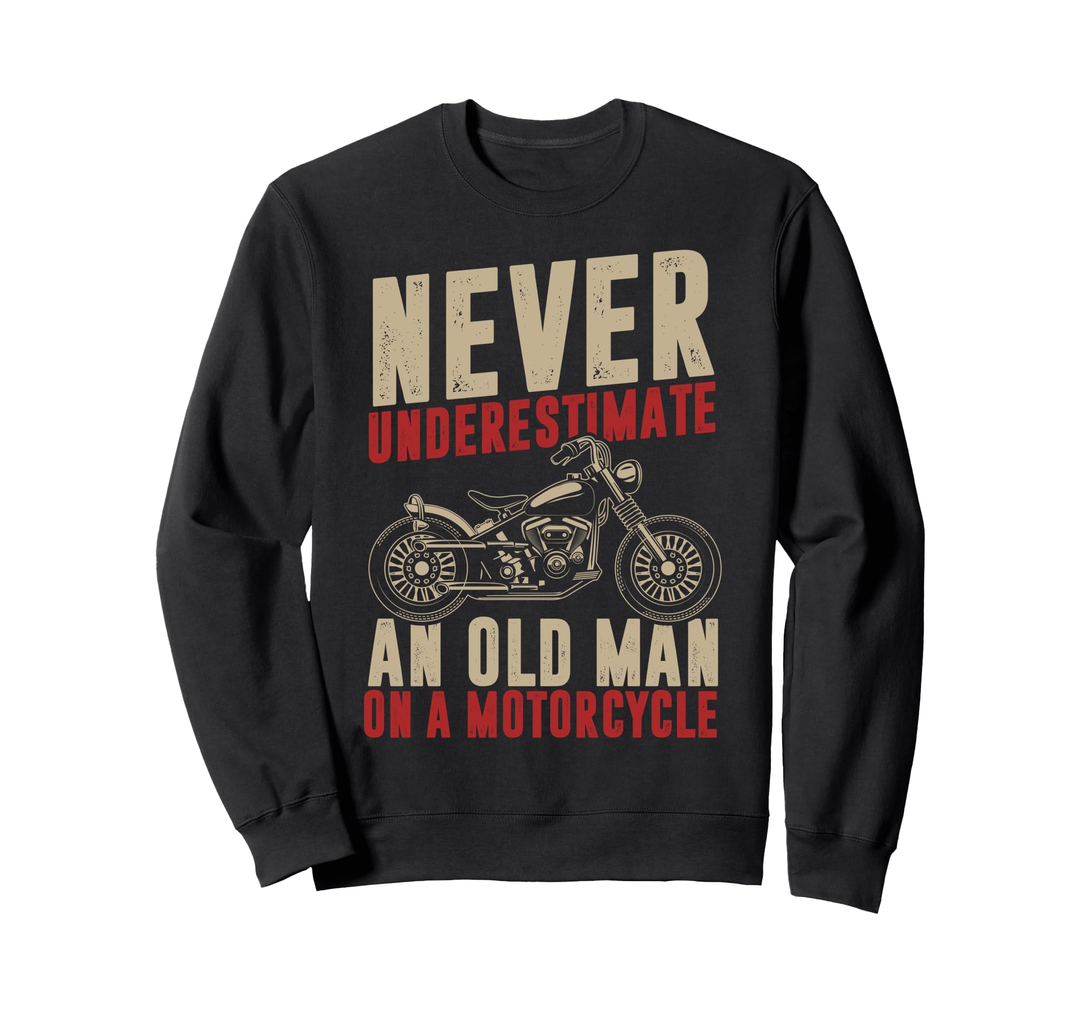 Old Motorcycle Biker Sweatshirt - Fun Novelty Design Unisex - T-Shirt, Sweatshirt, Hoodie