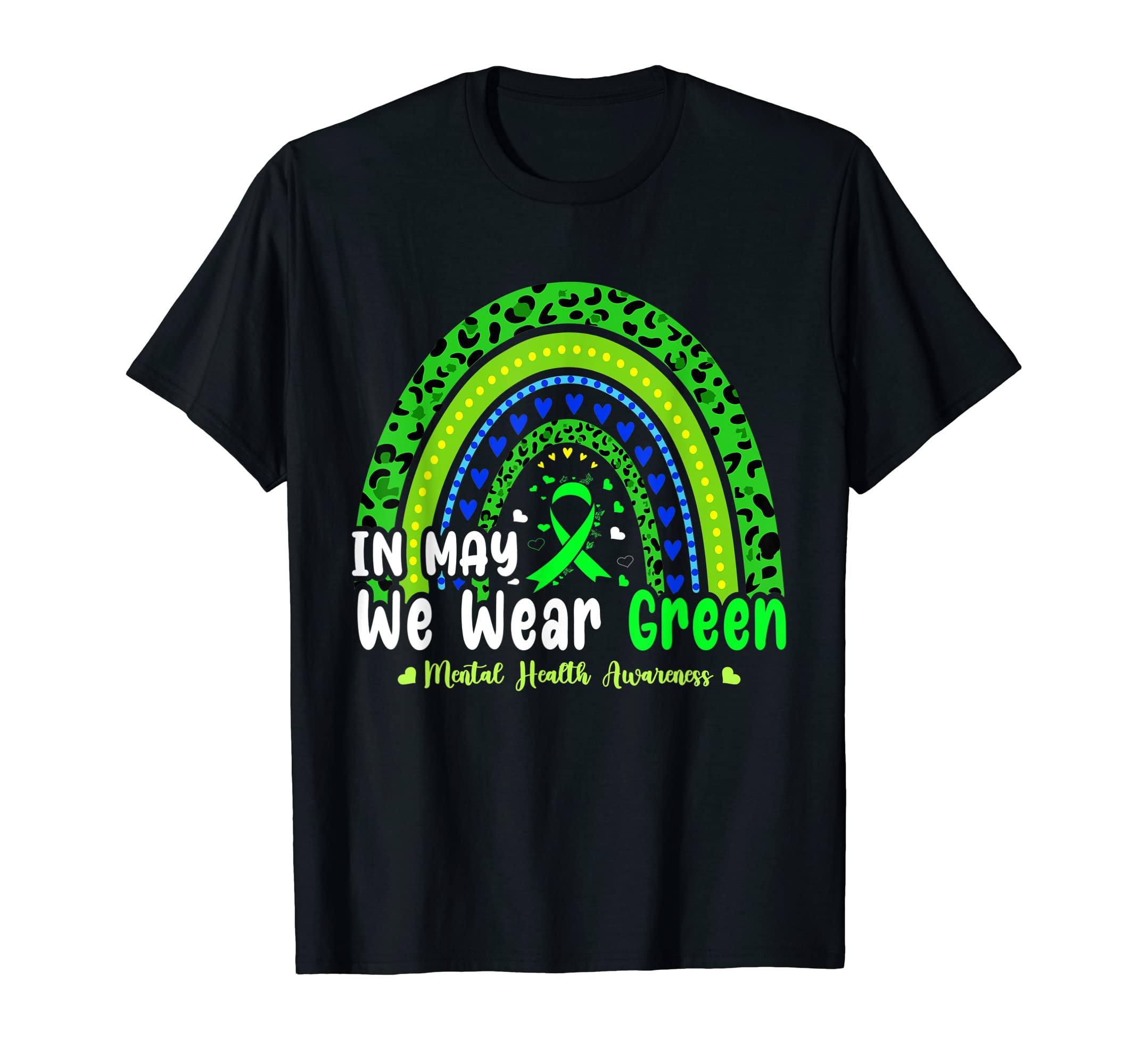May We Wear Green Leopard Rainbow Mental T-Shirt - Graphic Print Unisex - T-Shirt, Sweatshirt, Hoodie